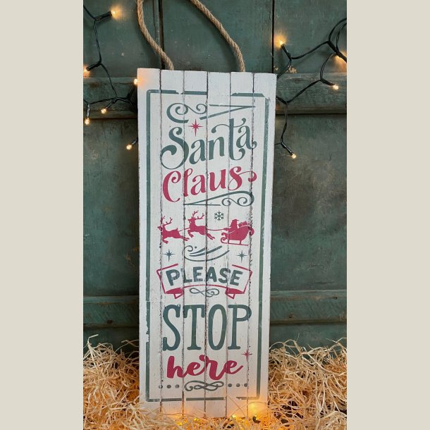 Skilt "Santa Claus - Please stop here"